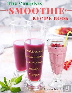 Bertrand.pt - The Complete Smoothie Recipe Book