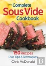 The Complete Sous Vide Cookbook