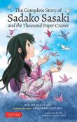 The Complete Story Of Sadako Sasaki