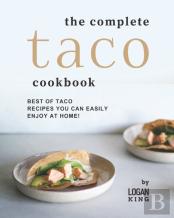 The Complete Taco Cookbook