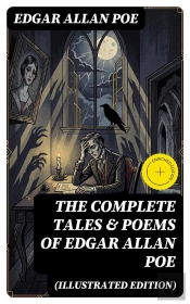 The Complete Tales & Poems Of Edgar Allan Poe (Illustrated Edition)