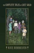 The Complete Tales Of Lucy Gold