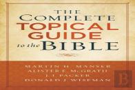 The Complete Topical Guide To The Bible