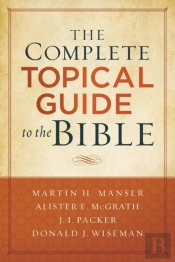 The Complete Topical Guide To The Bible