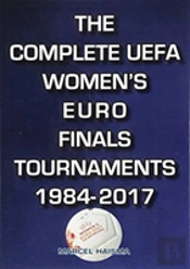 The Complete Uefa Women'S Euro Finals Tournaments 1984-2017