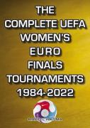 The Complete Uefa Women'S Euro Finals Tournaments 1984-2022