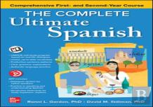The Complete Ultimate Spanish: Comprehensive First- And Second-Year Course