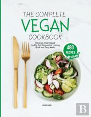 The Complete Vegan Cookbook (4 Books In 1)