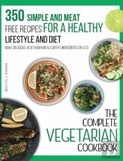 The Complete Vegetarian Cookbook