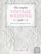 The Complete Vintage Wedding Guide