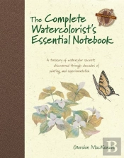 The Complete Watercolorist'S Essential Notebook