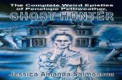 The Complete Weird Epistles Of Penelope Pettiweather, Ghost Hunter