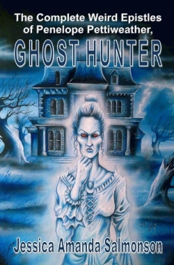 Bertrand.pt - The Complete Weird Epistles Of Penelope Pettiweather, Ghost Hunter