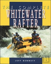 The Complete Whitewater Rafter