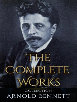 Bertrand.pt - The Complete Works Of Arnold Bennett