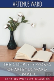 The Complete Works Of Artemus Ward - Par
