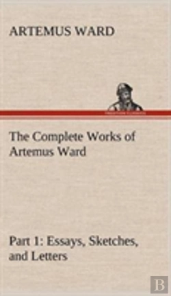 Bertrand.pt - The Complete Works Of Artemus Ward - Part 1