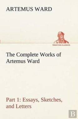 Bertrand.pt - The Complete Works Of Artemus Ward - Part 1