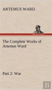 The Complete Works Of Artemus Ward - Part 2