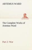 The Complete Works Of Artemus Ward - Part 2