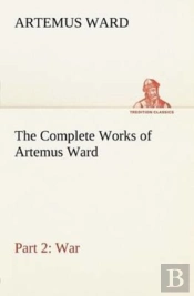 The Complete Works Of Artemus Ward - Part 2