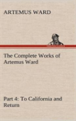 The Complete Works Of Artemus Ward - Part 4