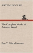 The Complete Works Of Artemus Ward - Part 7