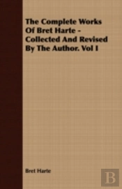 The Complete Works Of Bret Harte - Colle