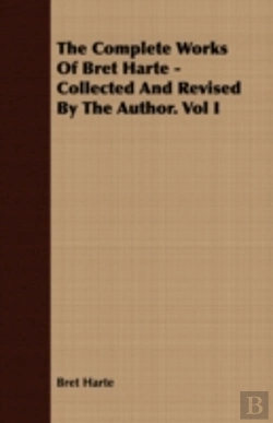 Bertrand.pt - The Complete Works Of Bret Harte - Colle
