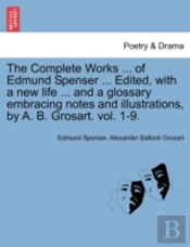 The Complete Works ... Of Edmund Spenser