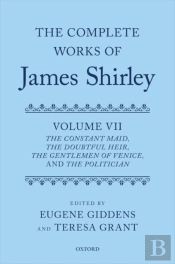 The Complete Works Of James Shirley: Volume 7