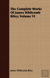 The Complete Works Of James Whitcomb Ril
