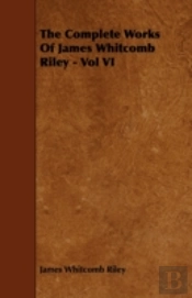 The Complete Works Of James Whitcomb Ril