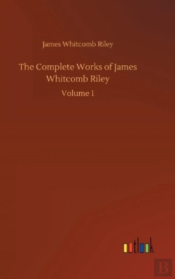 Bertrand.pt - The Complete Works Of James Whitcomb Riley