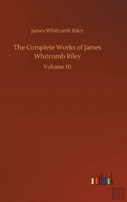 Bertrand.pt - The Complete Works Of James Whitcomb Riley