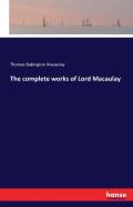 The Complete Works Of Lord Macaulay
