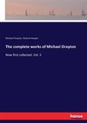 The Complete Works Of Michael Drayton
