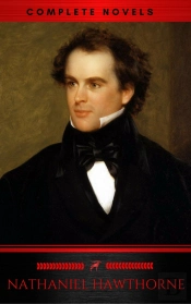 The Complete Works Of Nathaniel Hawthorne: Novels, Short Stories, Poetry, Essays, Letters And Memoirs (Illustrated Edition): The Scarlet Letter With Its ... Romance, Tanglewood Tales, Birthmark, Ghos