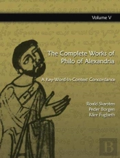 The Complete Works Of Philo Of  Alexandria: A Key-Word-In-Context Concordance (Vol 5)