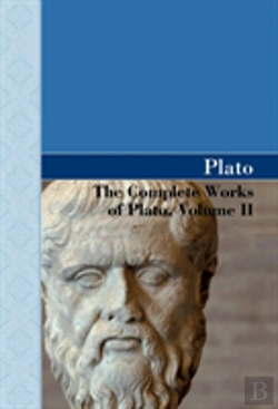 Bertrand.pt - The Complete Works Of Plato, Volume Ii