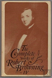 The Complete Works Of Robert Browning, Volume Iv