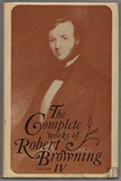 Bertrand.pt - The Complete Works Of Robert Browning, Volume Iv