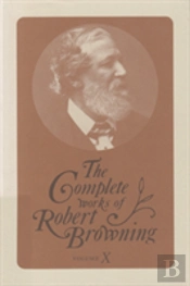 The Complete Works Of Robert Browning, Volume X