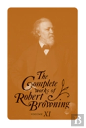 The Complete Works Of Robert Browning, Volume Xi