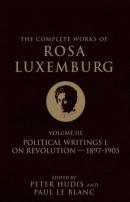The Complete Works Of Rosa Luxemburg Volume Iii
