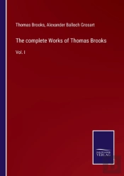The Complete Works Of Thomas Brooks