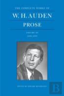 The Complete Works Of W. H. Auden: Prose, Volume Iii