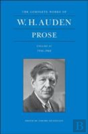 The Complete Works Of W. H. Auden: Prose, Volume Iv