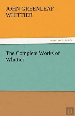 Bertrand.pt - The Complete Works Of Whittier