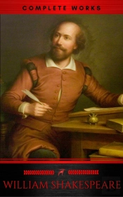 The Complete Works Of William Shakespeare (37 Plays, 160 Sonnets And 5 Poetry Books With Active Table Of Contents) (Lecture Club Classics)